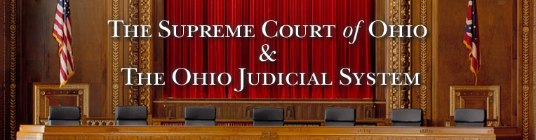 The Supreme Court of Ohio & The Ohio Judicial System